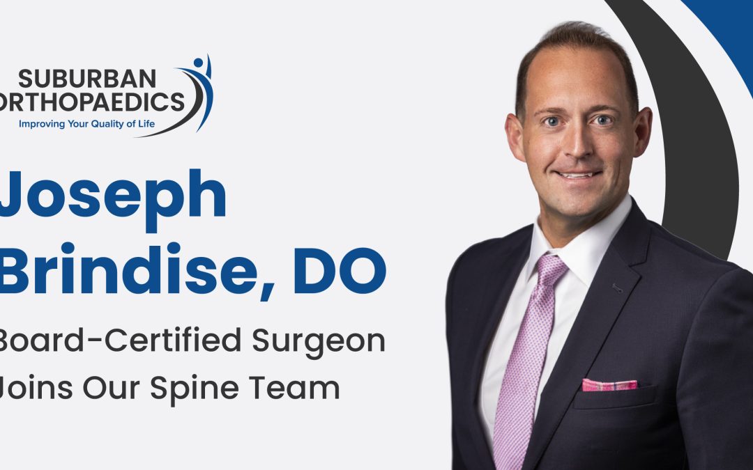 Suburban Orthopaedics Expands Spine Team with Board-Certified, Fellowship-Trained Surgeon Joseph Brindise, DO