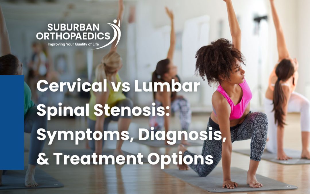 Cervical vs. Lumbar Spinal Stenosis: Symptoms, Diagnosis, and Treatment Options