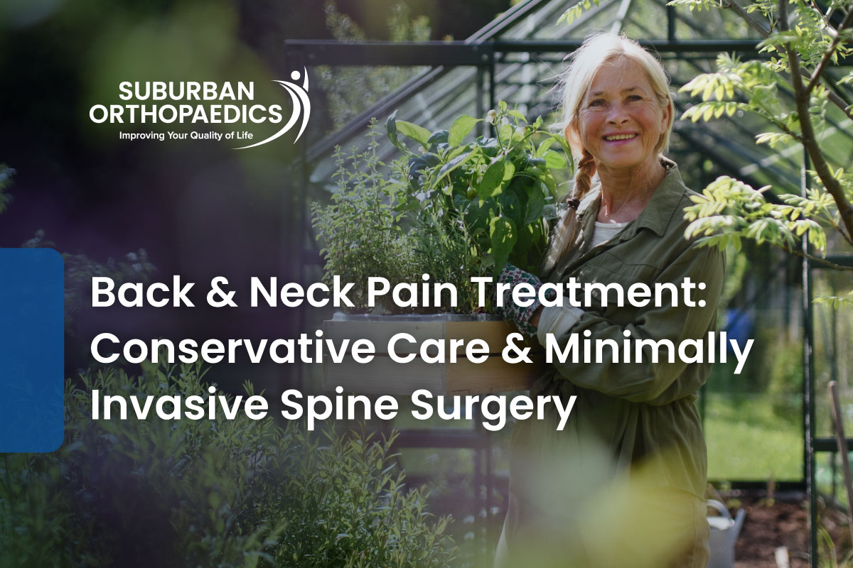 Back and Neck Pain Treatment Conservative Care and Minimally Invasive Spine Surgery Back and Neck Pain Treatment Conservative Care and Minimally Invasive Spine Surgery